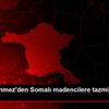Bakan Dönmez den Somalı madencilere tazminat müjdesi Bakan Dönmez den Somalı madencilere tazminat müjdesi