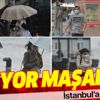 İstanbul'da sağanak etkili oluyor