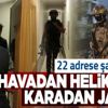 İstanbul genelinde havadan helikopter, karadan jammer destekli siber dolandırıcılık operasyonu!