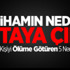753 Kişiyi Ölüme Götüren 5 Neden!