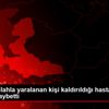 İzmir de silahla yaralanan kişi kaldırıldığı hastanede ... İzmir de silahla yaralanan kişi kaldırıldığı hastanede ...