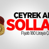 Çeyrek Altını Solladı! Fiyatı 180 Liraya Çıktı