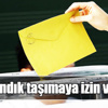 Sandıkların taşınması talebine YSK’dan ret! Sandıkların taşınması talebine YSK’dan ret!