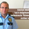 Emniyet Müdürü’nden, ‘suç’u belgeleyen dilekçe: Talimatınızla ‘fişleme’ yaptım, sicilimi temizleyin Emniyet Müdürü’nden, ‘suç’u belgeleyen dilekçe: Talimatınızla ‘fişleme’ yaptım, sicilimi temizleyin