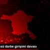 Akıncı Üssü darbe girişimi davası Akıncı Üssü darbe girişimi davası