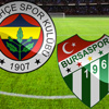 Fenerbahçe Bursaspor maçı Canlı Anlatım