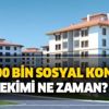 TOKİ kura ne zaman çekilecek? 2020 TOKİ 100 bin sosyal konut başvuru sonuçları ne zaman açıklanıyor? TOKİ kura ne zaman çekilecek? 2020 TOKİ 100 bin sosyal konut başvuru sonuçları ne zaman açıklanıyor?