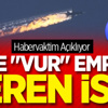 İşte "Vur" Emrini Veren İsim