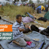 Makedonya sınırındaki Suriyelilerin çilesi