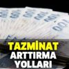 Milyonlarca çalışanı yakından ilgilendiriyor! Tazminatı arttırmanın koşulları nelerdir? O yöntemle... Milyonlarca çalışanı yakından ilgilendiriyor! Tazminatı arttırmanın koşulları nelerdir? O yöntemle...