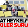 "İnat Heykeli"ne Tepkiler Sürüyor "İnat Heykeli"ne Tepkiler Sürüyor