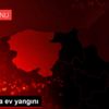 Bozkurt ta ev yangını