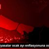Yurt içi piyasalar ocak ayı enflasyonuna odaklandı