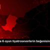 Sakarya da 6 oyun tiyatroseverlerin beğenisine sunuluyor Sakarya da 6 oyun tiyatroseverlerin beğenisine sunuluyor