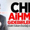CHP, AİHM'e gidebirler mi? Adalet Bakanı Bozdağ cevap verdi