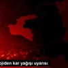 Meteorolojiden kar yağışı uyarısı