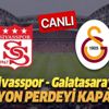 Sivasspor - Galatasaray | CANLI anlatım izle