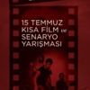 Cumhurbaşkanlığı İletişim Başkanlığı’ndan "15 Temmuz Kısa Film ve Senaryo Yarışması" Cumhurbaşkanlığı İletişim Başkanlığı’ndan "15 Temmuz Kısa Film ve Senaryo Yarışması"
