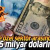 Kamu ile özel sektör arasında 155 milyar dolarlık imza