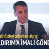 Orman: Biz sözümüzü futbolculardan alırız...