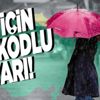 HAVA DURUMU | Meteorolojiden 6 il için son dakika sarı kodlu uyarı!