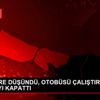 UZUN SÜRE DÜŞÜNDÜ, OTOBÜSÜ ÇALIŞTIRDI, KAMERAYI KAPATTI UZUN SÜRE DÜŞÜNDÜ, OTOBÜSÜ ÇALIŞTIRDI, KAMERAYI KAPATTI