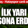 ﻿Beşiktaş - Hatayspor canlı anlatım