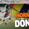 Fenerbahçe 10 kişi kaldığı maçta Kayserispor'u devirdi! Fenerbahçe 10 kişi kaldığı maçta Kayserispor'u devirdi!