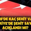 28 Şubat İdlib kaç şehit var? Suriye'de şehit sayısı son dakika Genel Kurmay Resmi açıklama