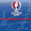 İşte EURO 2016 maç tarihleri