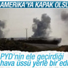 ABD'nin müttefik dediği PYD'ye operasyon
