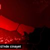 Beylikdüzü nde cinayet Beylikdüzü nde cinayet