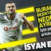 Burak Yılmaz, Beşiktaş'tan neden ayrıldı? Lille'e transferin perde arkası ortaya çıktı! Burak Yılmaz, Beşiktaş'tan neden ayrıldı? Lille'e transferin perde arkası ortaya çıktı!