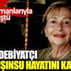 Ünlü edebiyatçı Emine Işınsu hayatını kaybetti Ünlü edebiyatçı Emine Işınsu hayatını kaybetti