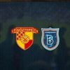 Göztepe - Başakşehir | CANLI ANLATIM İZLE Göztepe - Başakşehir | CANLI ANLATIM İZLE