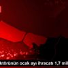 Kimya sektörünün ocak ayı ihracatı 1,7 milyar dolar