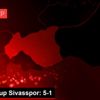 Demir Grup Sivasspor: 5-1