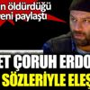 ﻿Şevket Çoruh Erdoğan'ı kendi sözleriyle eleştirdi