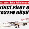 Şok gerçek: İkinci pilot uçağı kasten düşürdü!