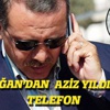 Erdoğan'dan, Aziz Yıldırım'a telefon