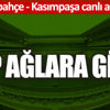 ﻿Fenerbahçe - Kasımpaşa canlı anlatım
