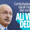 Kemal Kılıçdaroğlu, Cumhurbaşkanı adayı olup olmayacağına yanıt verdi