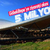 Göbeklitepe turizm lokomotifi olmaya hazırlanıyor Göbeklitepe turizm lokomotifi olmaya hazırlanıyor