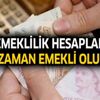 Emeklilik hesaplama (ne zaman emekli olabilirim) Emeklilik hesaplama (ne zaman emekli olabilirim)