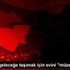 Geçmişi geleceğe taşımak için evini "müzeye" çevirdi Geçmişi geleceğe taşımak için evini "müzeye" çevirdi