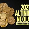 Altın fiyatları artacak mı? Sektör temsilcilerinden dikkat çeken tahmin