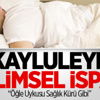 “Öğle Uykusu Sağlık Kürü Gibi” “Öğle Uykusu Sağlık Kürü Gibi”
