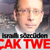 İsrailli sözcüden alçak tweet!