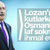 Kemal Kılıçdaroğlu'ndan Lozan tweet'i