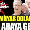 ﻿825 milyar dolar bir araya geldi. Toplantıda kimler kimler yoktu ki